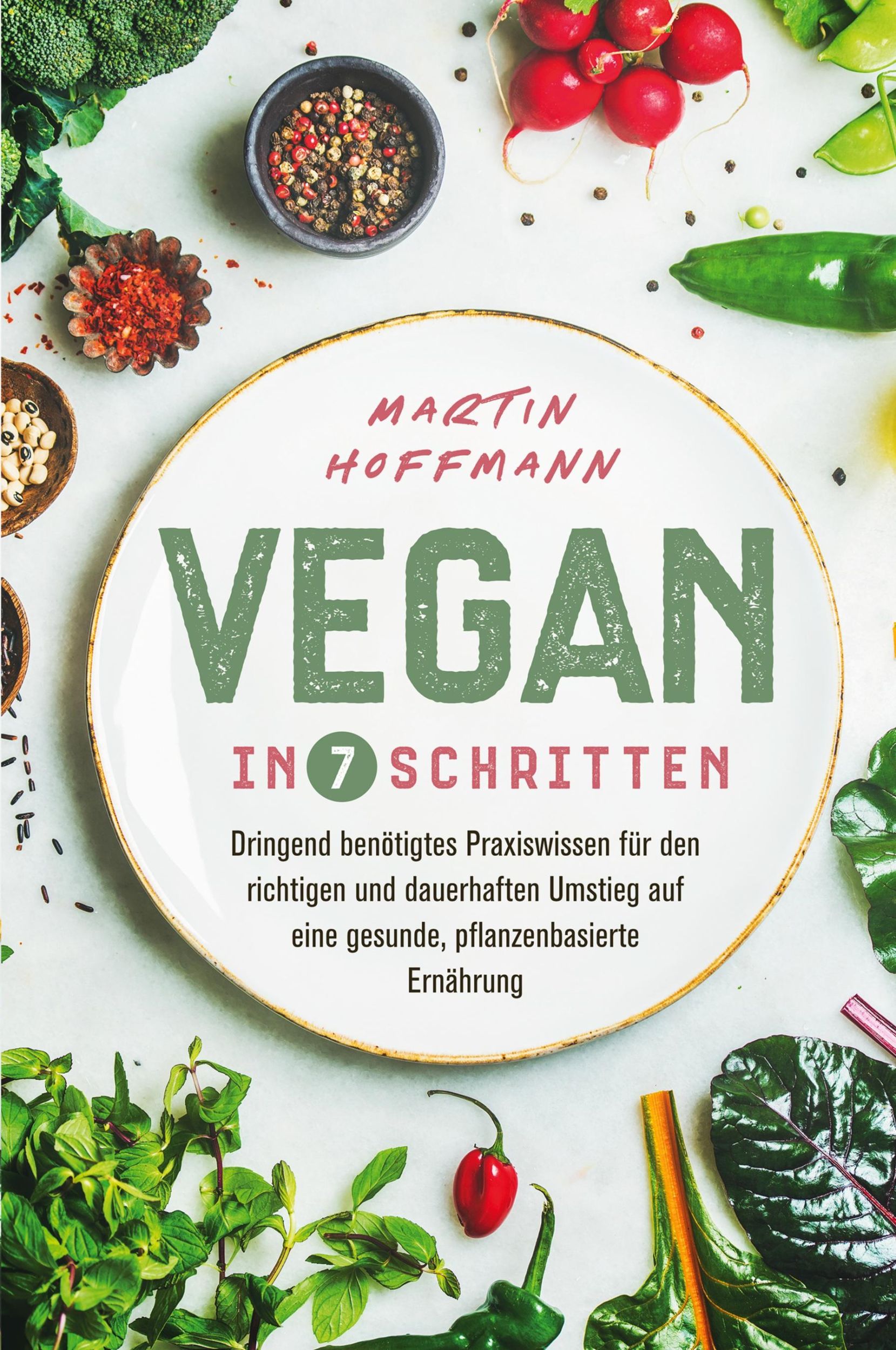 Cover: 9781647802660 | Vegan in 7 Schritten | Martin Hoffmann | Taschenbuch | 2021