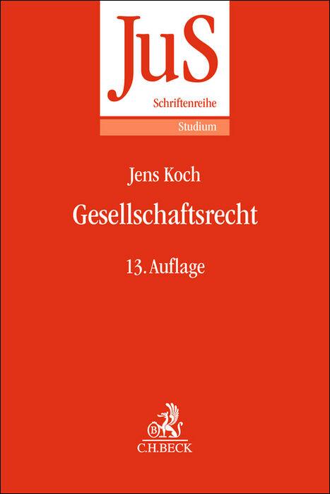 Cover: 9783406804014 | Gesellschaftsrecht | Uwe Hüffer (u. a.) | Taschenbuch | XXXI | Deutsch