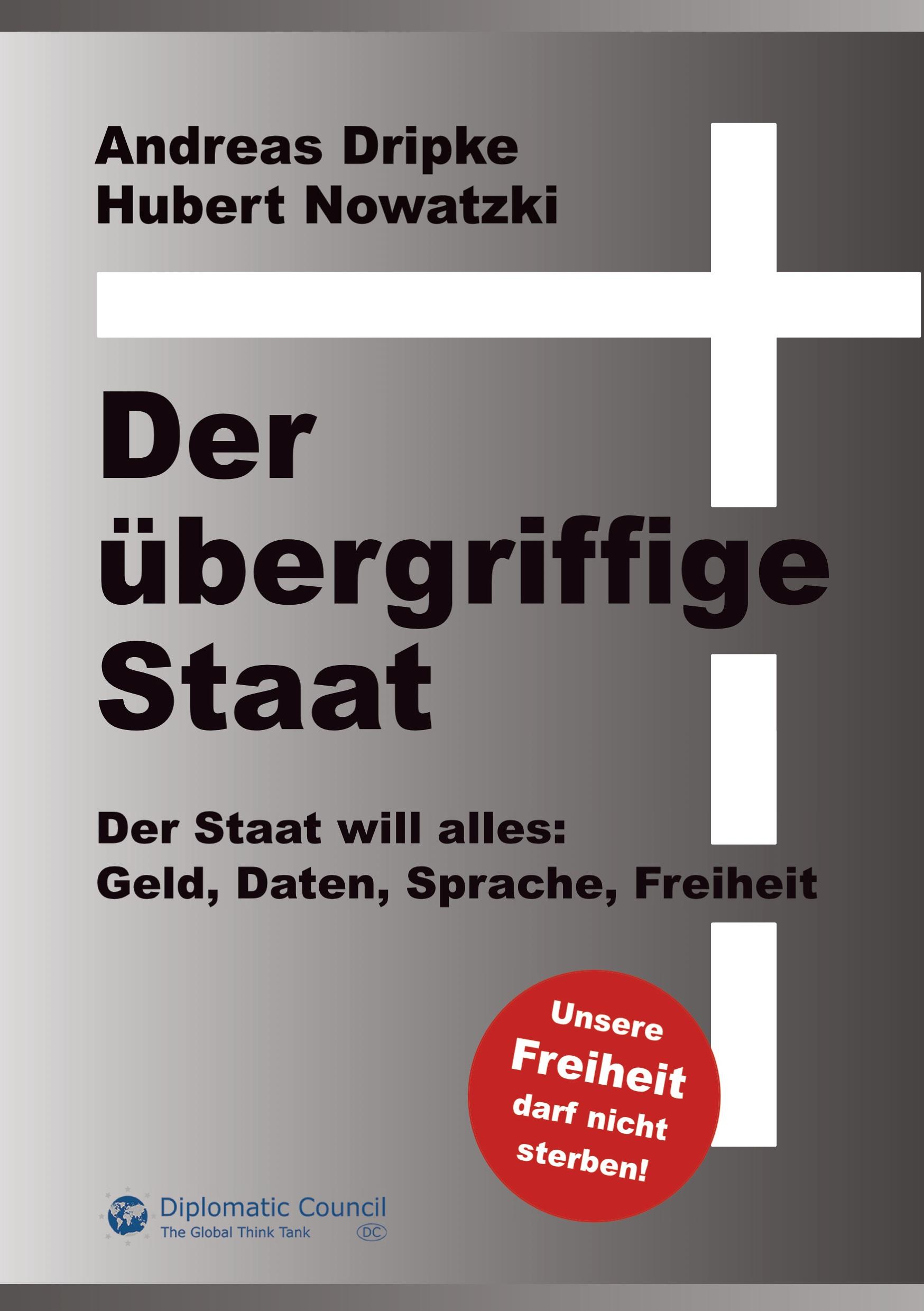 Cover: 9783986741068 | Der übergriffige Staat | Andreas Dripke (u. a.) | Taschenbuch | 212 S.