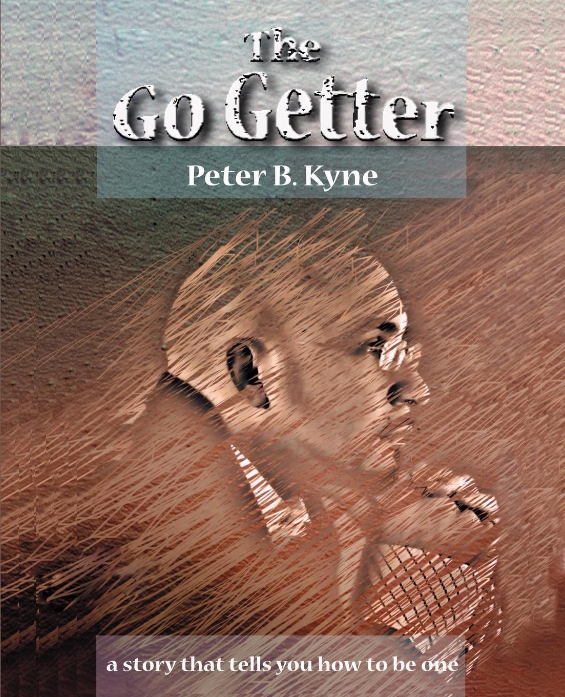 Cover: 9781594621031 | The Go-Getter | Peter B Kyne | Taschenbuch | Paperback | Englisch