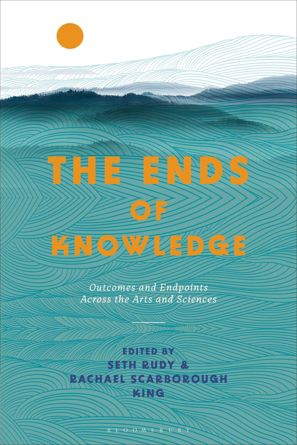 Cover: 9781350242289 | The Ends of Knowledge | Rachael Scarborough King (u. a.) | Taschenbuch