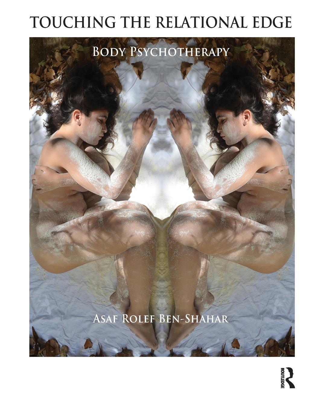 Cover: 9781782200949 | Touching the Relational Edge | Body Psychotherapy | Ben-Shahar | Buch