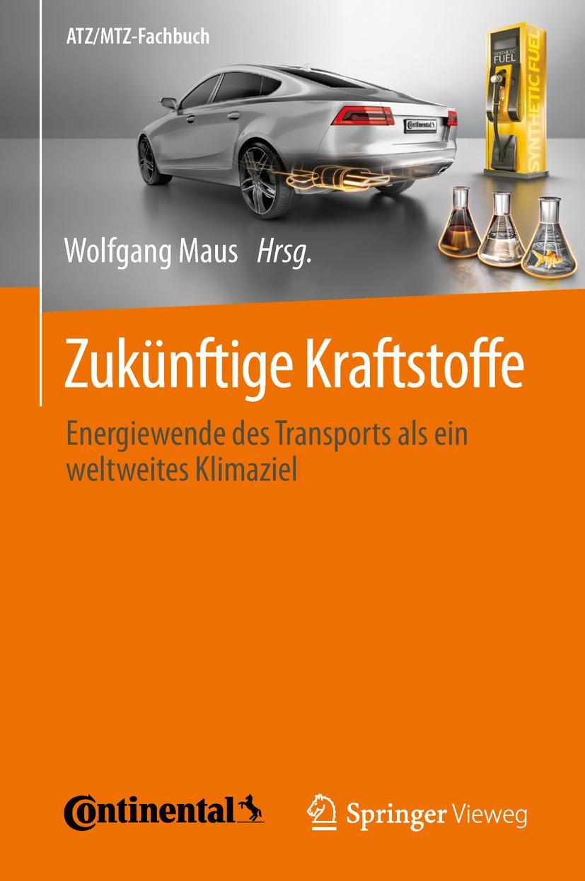 Cover: 9783662580059 | Zukünftige Kraftstoffe | Wolfgang Maus | Buch | xiv | Deutsch | 2019