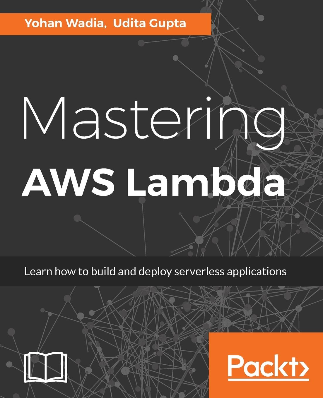 Cover: 9781786467690 | Mastering AWS Lambda | Yohan Wadia (u. a.) | Taschenbuch | Paperback