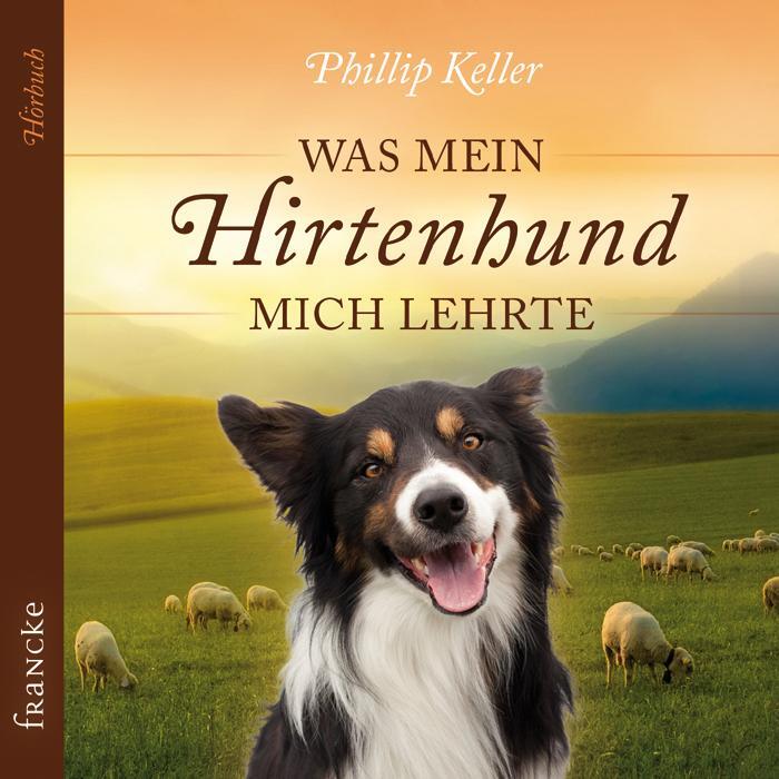 Cover: 9783868275018 | Was mein Hirtenhund mich lehrte | Philip Keller | Audio-CD | 102 Min.