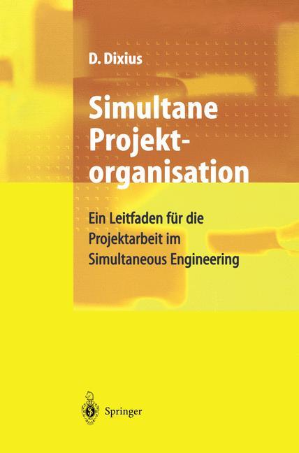 Cover: 9783540645474 | Simultane Projektorganisation | Dieter Dixius | Taschenbuch | xi