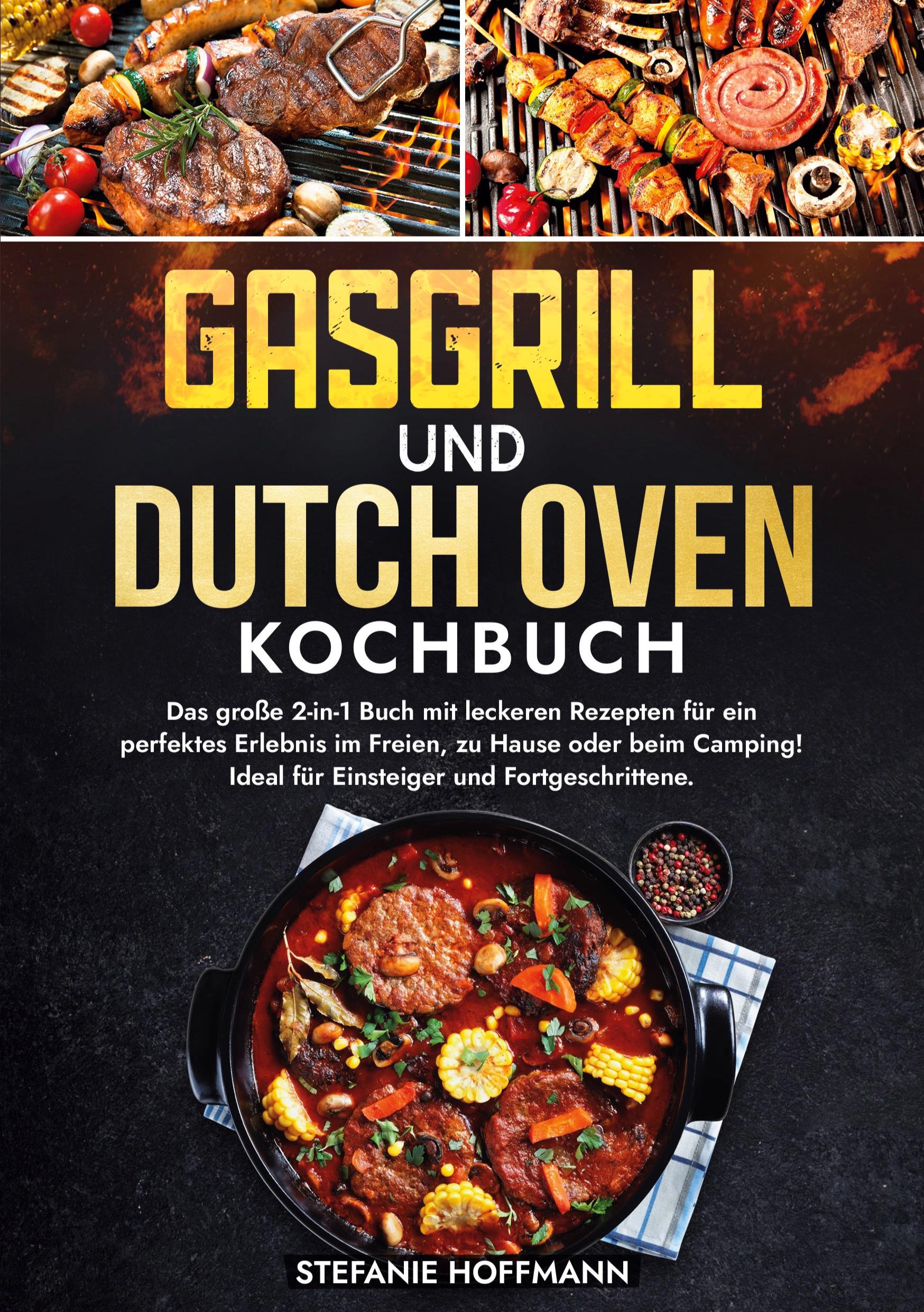 Cover: 9783759232502 | Gasgrill und Dutch Oven Kochbuch | Stefanie Hoffmann | Taschenbuch