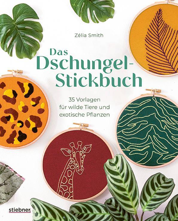 Cover: 9783830721369 | Das Dschungel-Stickbuch | Zélia Smith | Taschenbuch | 128 S. | Deutsch