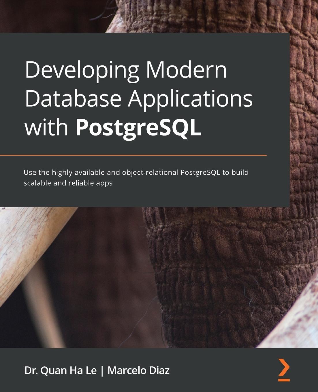 Cover: 9781838648145 | Developing Modern Database Applications with PostgreSQL | Le (u. a.)