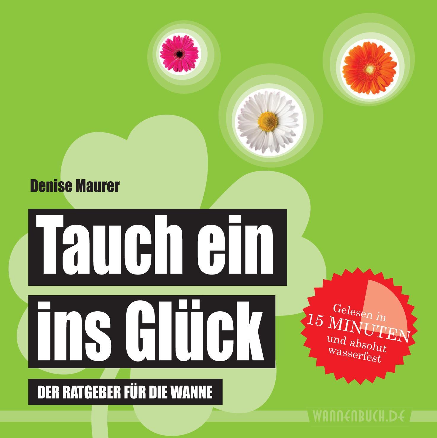 Cover: 9783981787023 | Tauch ein ins Glück | Der Ratgeber für die Wanne (Badebuch) | Maurer