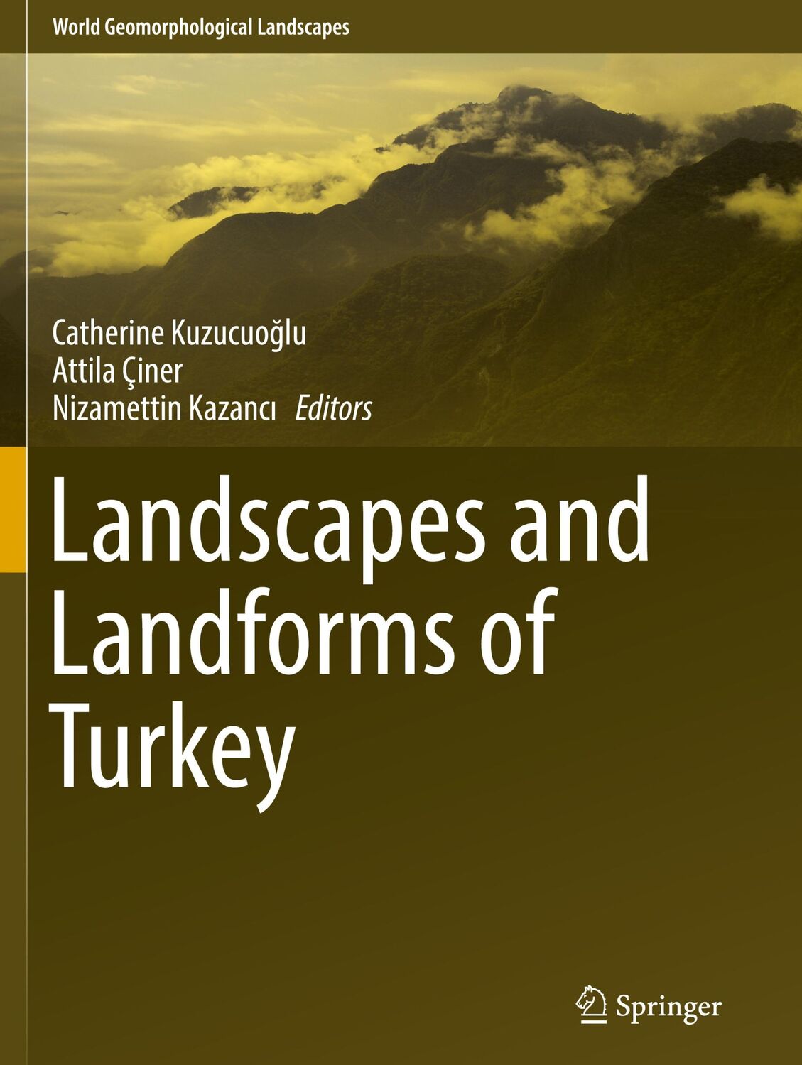 Cover: 9783030035136 | Landscapes and Landforms of Turkey | Catherine Kuzucuo¿lu (u. a.)