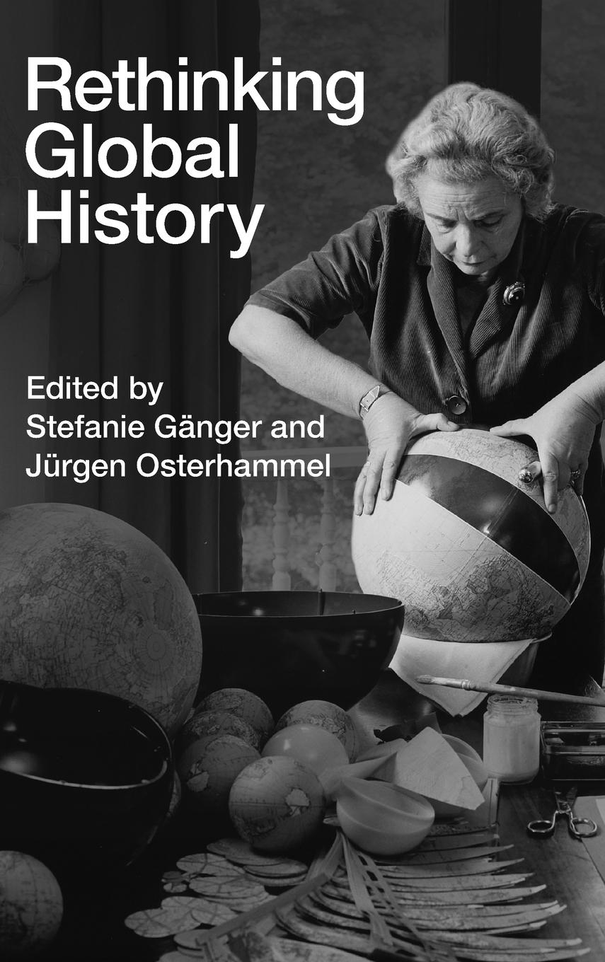 Cover: 9781009444040 | Rethinking Global History | Stefanie Gänger (u. a.) | Buch | Englisch