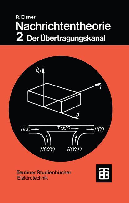 Cover: 9783519061045 | Nachrichtentheorie | Der Übertragungskanal | Rudolf Elsner | Buch