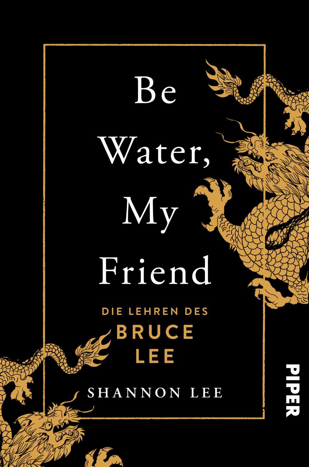 Cover: 9783492063524 | Be Water, My Friend | Shannon Lee | Taschenbuch | 288 S. | Deutsch