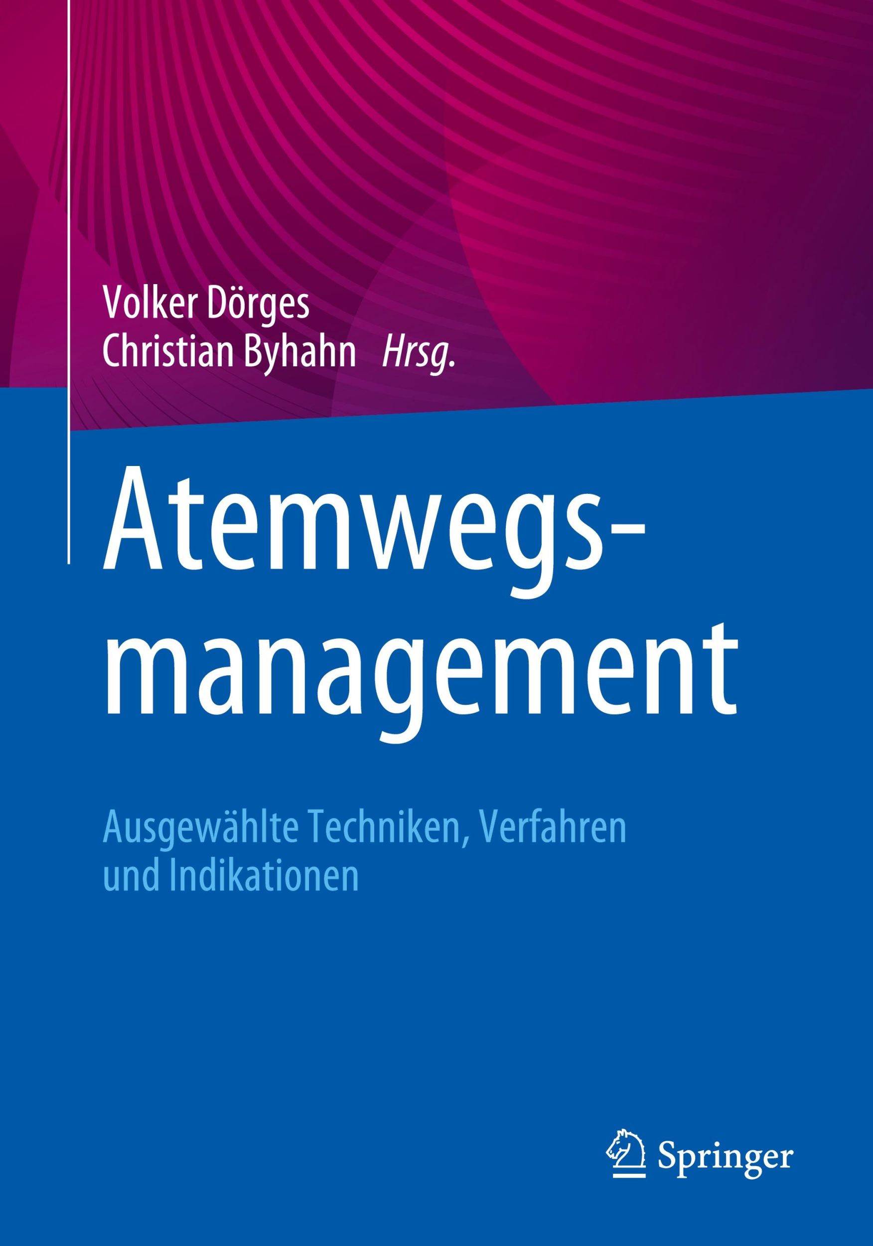 Cover: 9783662545713 | Atemwegsmanagement | Ausgewählte Techniken, Verfahren und Indikationen