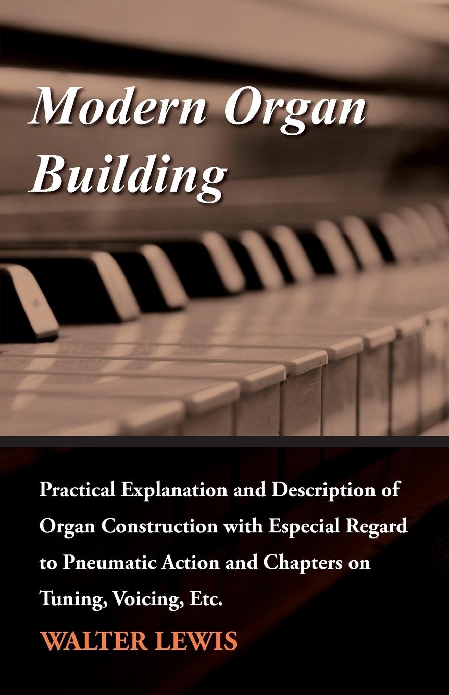 Cover: 9781447456070 | Modern Organ Building - Practical Explanation and Description of...