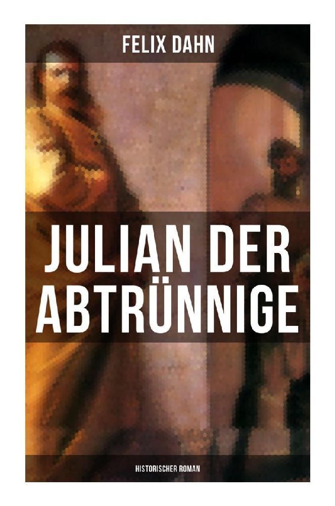 Cover: 9788027257720 | Julian der Abtrünnige: Historischer Roman | Felix Dahn | Taschenbuch