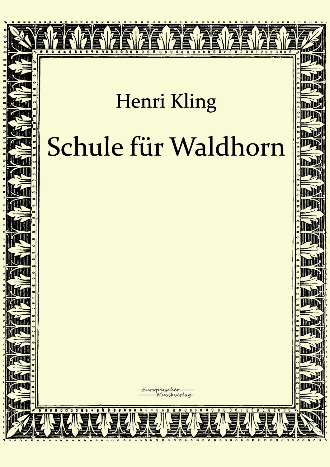 Cover: 9783956980947 | Schule für Waldhorn | Henri Kling | Taschenbuch | Paperback | 104 S.