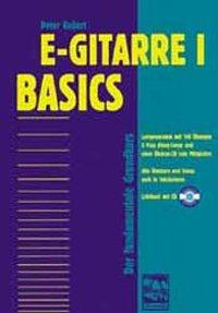 Cover: 9783928825252 | E-Gitarre 1 - Basics, Band 1 | Peter Kellert | Taschenbuch | 120 S.