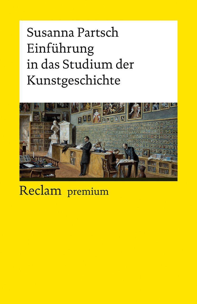 Cover: 9783150143025 | Einführung in das Studium der Kunstgeschichte | [Reclam premium]