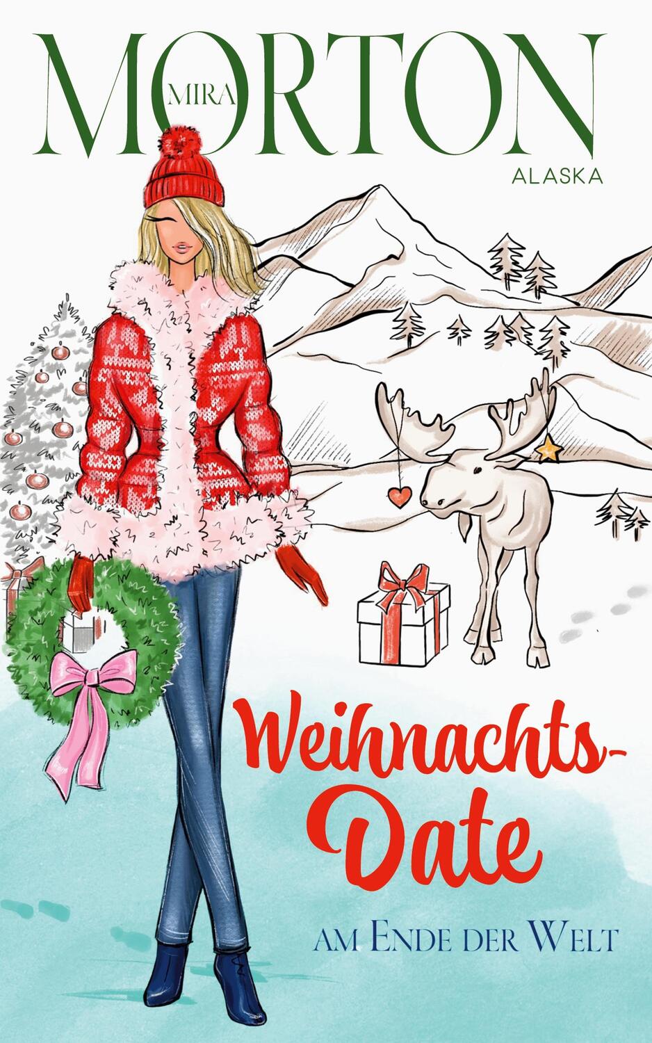 Cover: 9783903360204 | Weihnachtsdate am Ende der Welt | Winterroman | Mira Morton | Buch