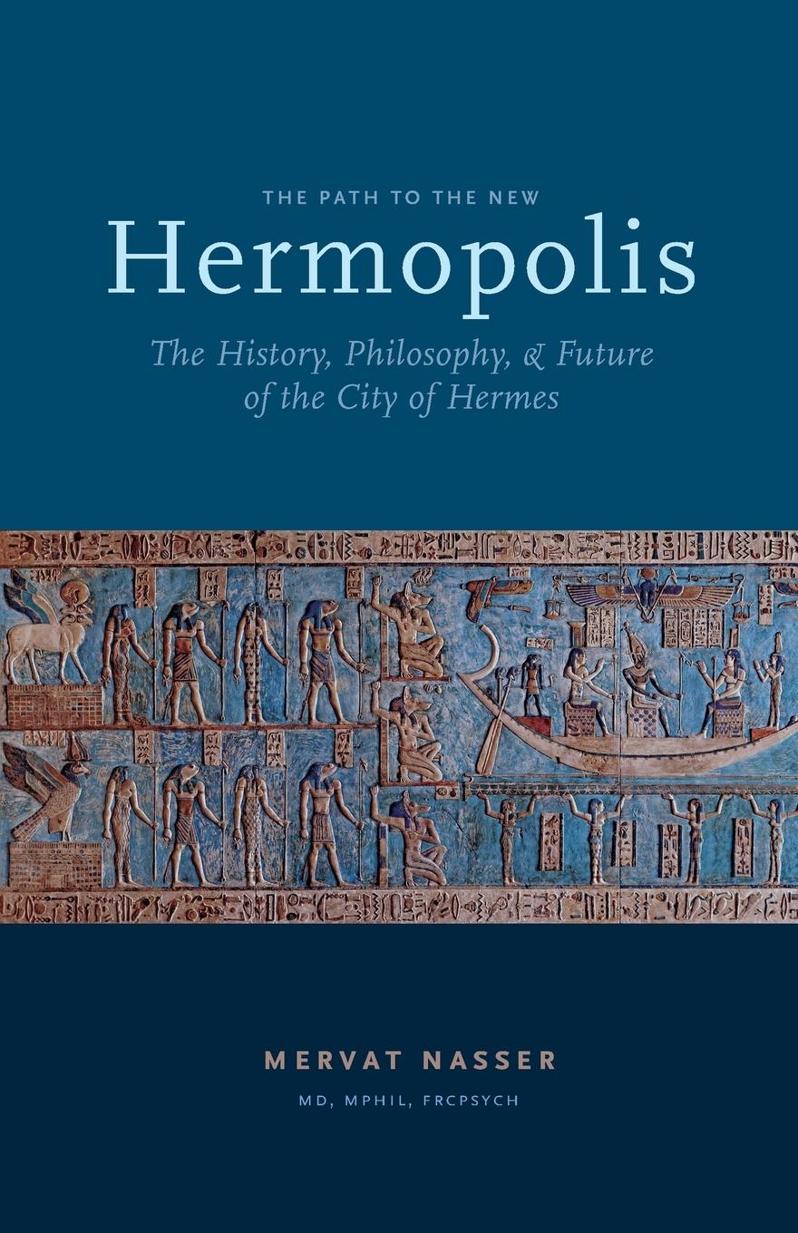 Cover: 9780995124509 | The Path to the New Hermopolis | Mervat Nasser | Taschenbuch | 2019