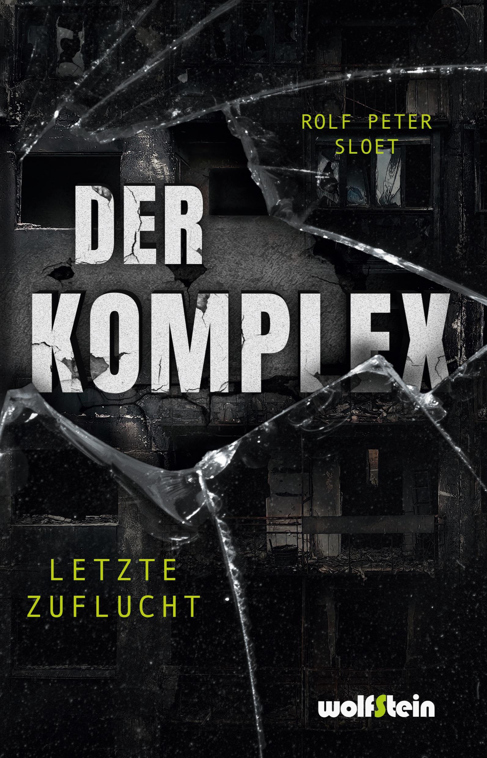 Cover: 9783954527861 | Der Komplex | Letzte Zuflucht | Rolf Peter Sloet | Taschenbuch | 2024