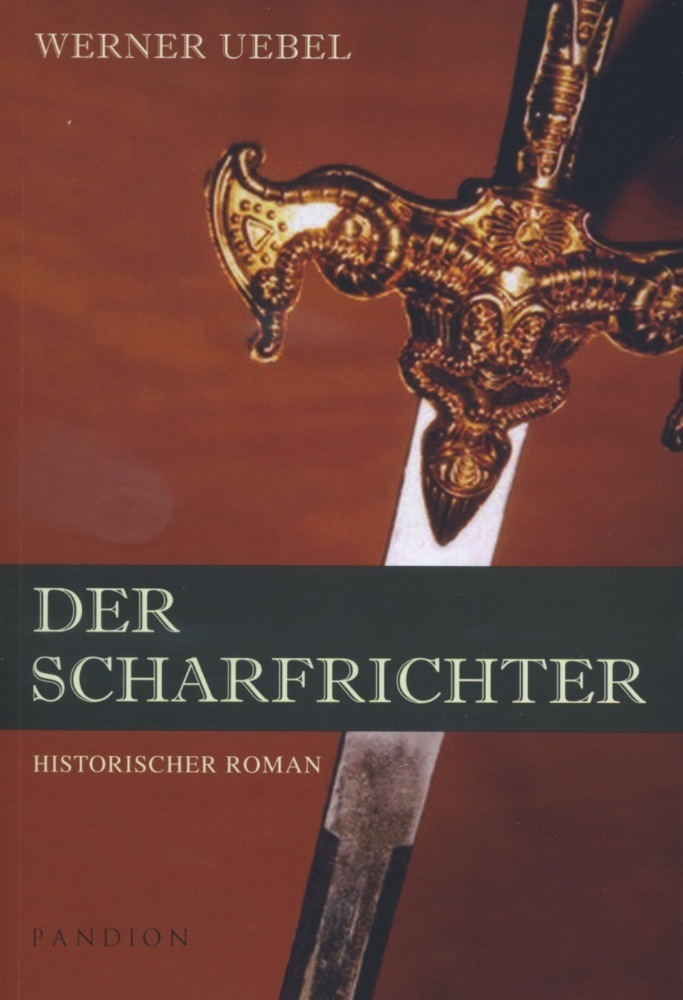 Cover: 9783869110264 | Der Scharfrichter | Historischer Roman | Werner Uebel | Taschenbuch