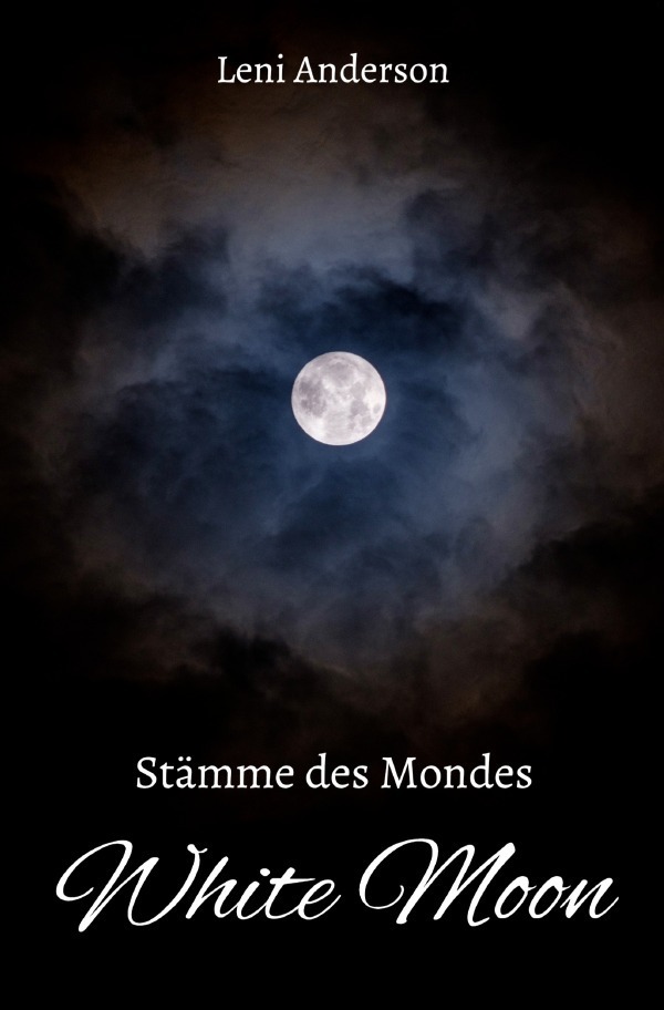 Cover: 9783754156544 | White Moon | Stämme des Mondes - Band 1 | Leni Anderson | Taschenbuch