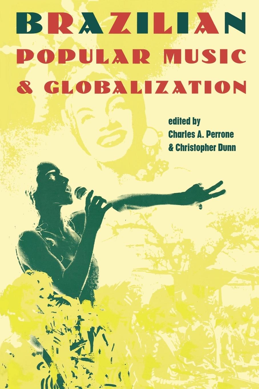 Cover: 9780415936958 | Brazilian Popular Music and Globalization | Charles A. Perrone (u. a.)