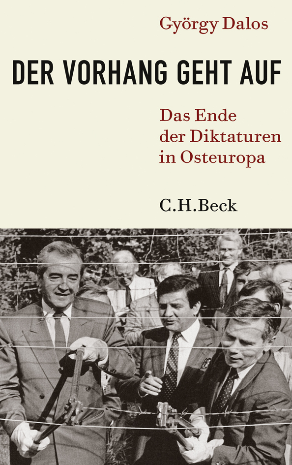 Cover: 9783406582455 | Der Vorhang geht auf | Das Ende der Diktaturen in Osteuropa | Dalos