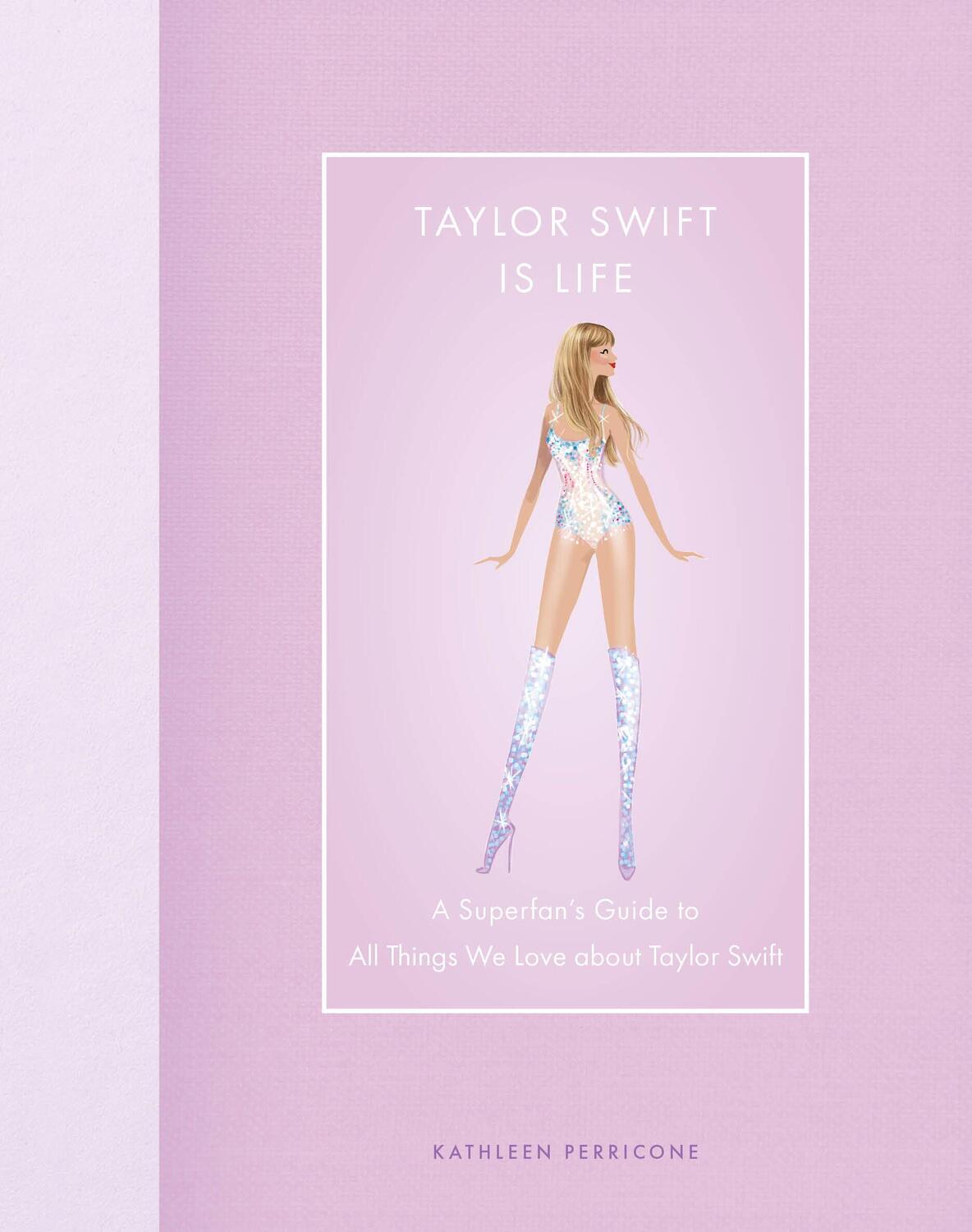 Cover: 9780760390122 | Taylor Swift Is Life | Kathleen Perricone | Buch | Modern Icons | 2024