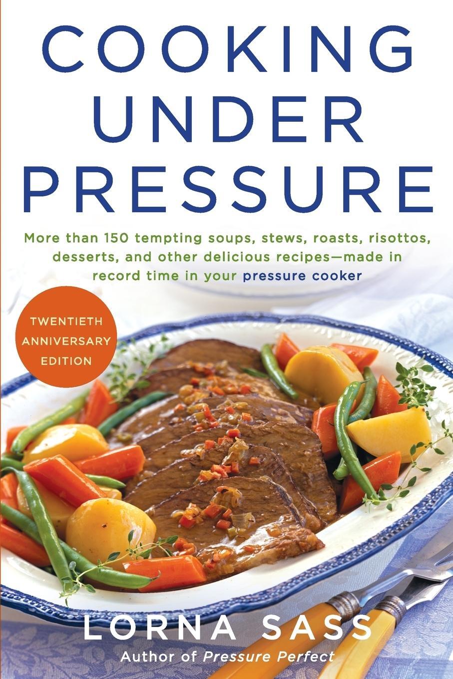 Cover: 9780061707872 | Cooking Under Pressure (Anniversary) | Lorna J Sass | Taschenbuch