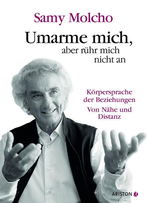 Cover: 9783424200010 | Umarme mich, aber rühr mich nicht an | Samy Molcho | Buch | 192 S.