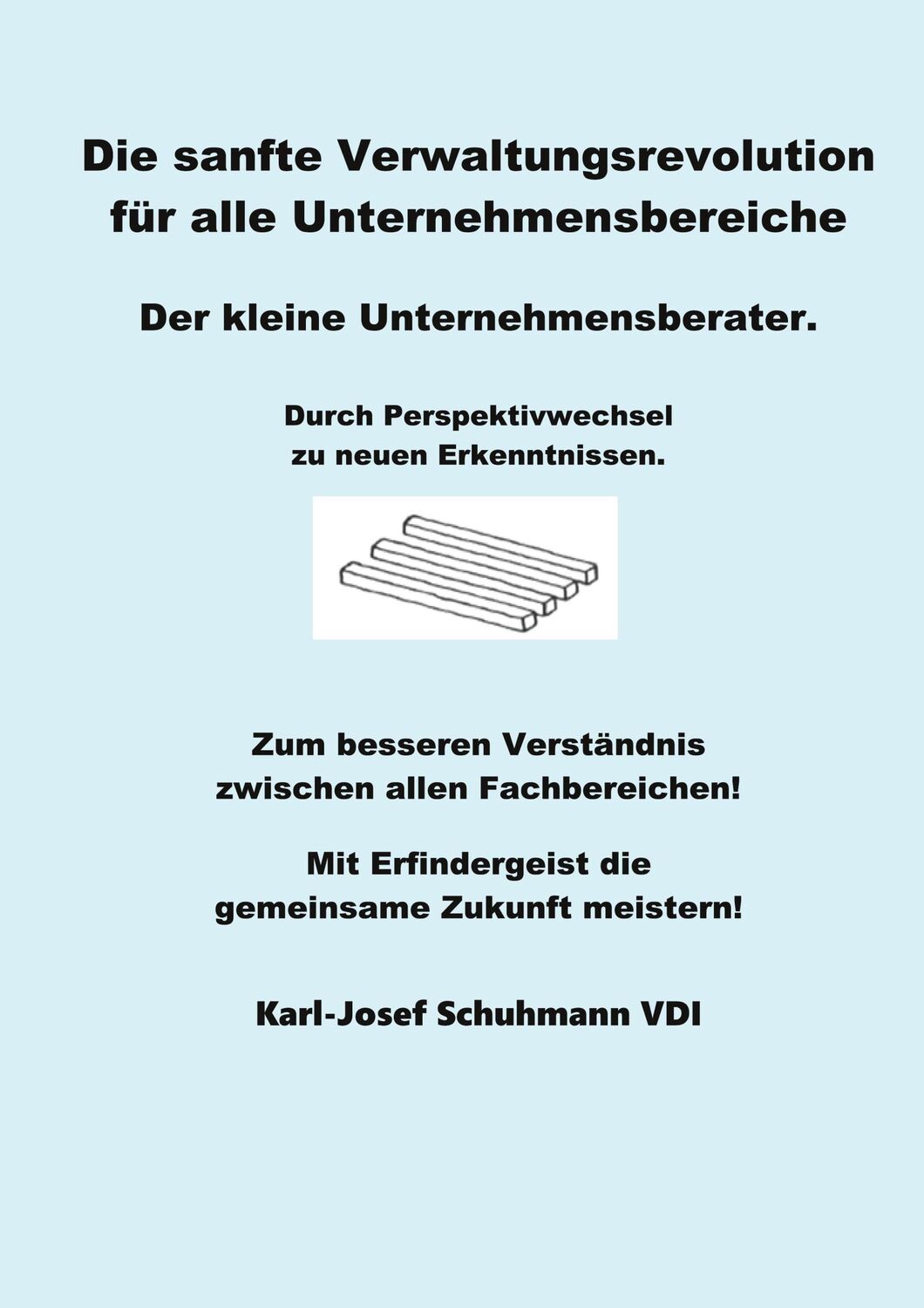 Cover: 9783756874651 | Die Sanfte Verwaltungsrevolution | Der kleine Unternehmensberater