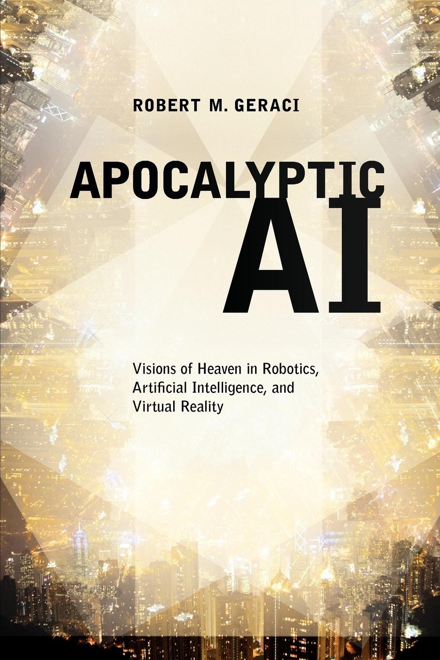 Cover: 9780199964000 | Apocalyptic AI | Robert M. Geraci | Taschenbuch | Englisch | 2012