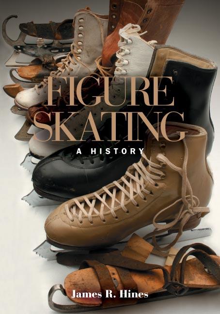 Cover: 9780252072864 | Figure Skating: A History | James R. Hines | Taschenbuch | Englisch