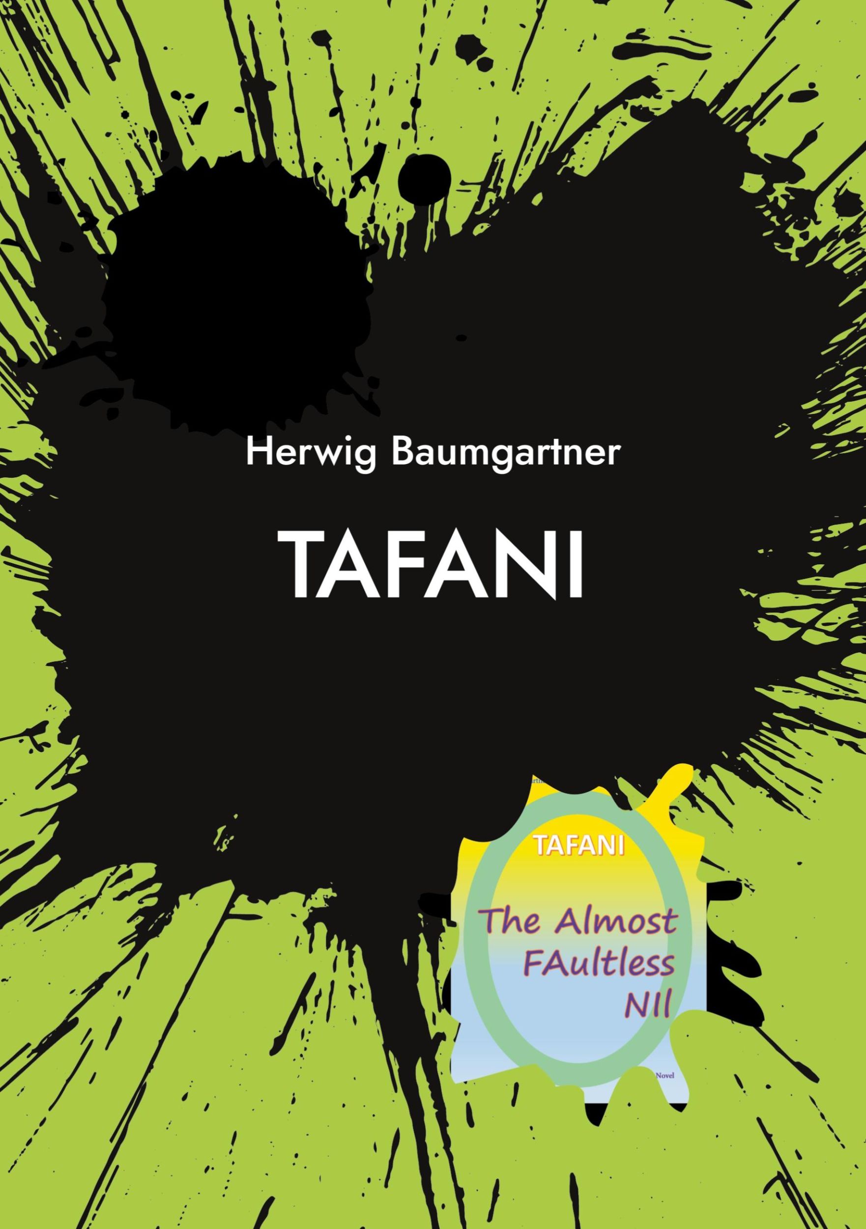 Cover: 9783758375538 | Tafani | The almost faultless nil | Herwig Baumgartner | Taschenbuch