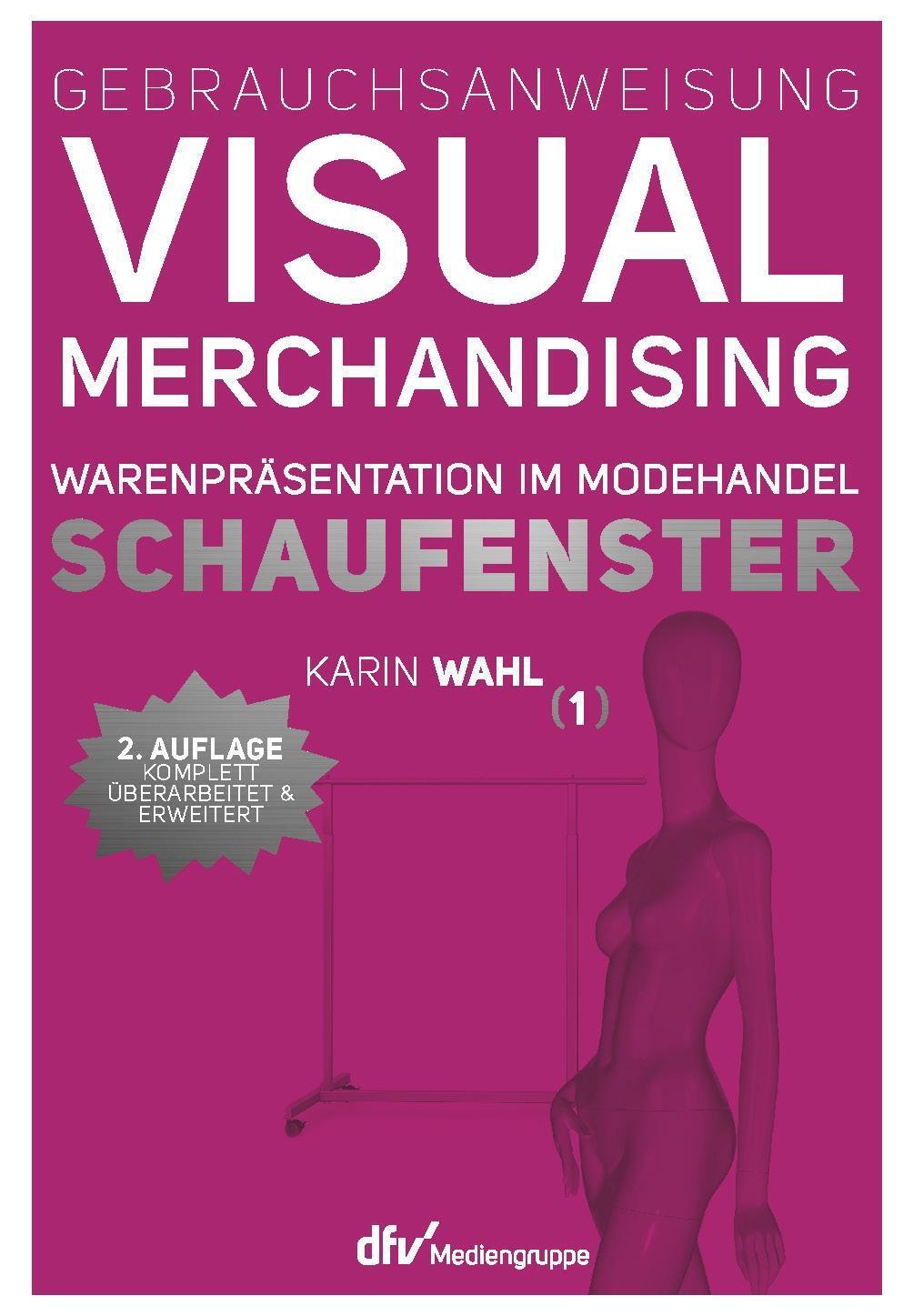 Cover: 9783866412934 | Gebrauchsanweisung Visual Merchandising Band 01. Schaufenster | Wahl