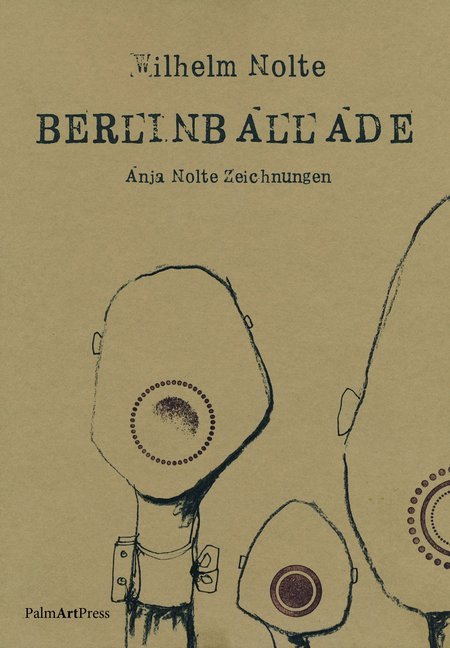 Cover: 9783962580124 | BerlinBallade | Wilhelm Nolte | Buch | 60 S. | Deutsch | 2018