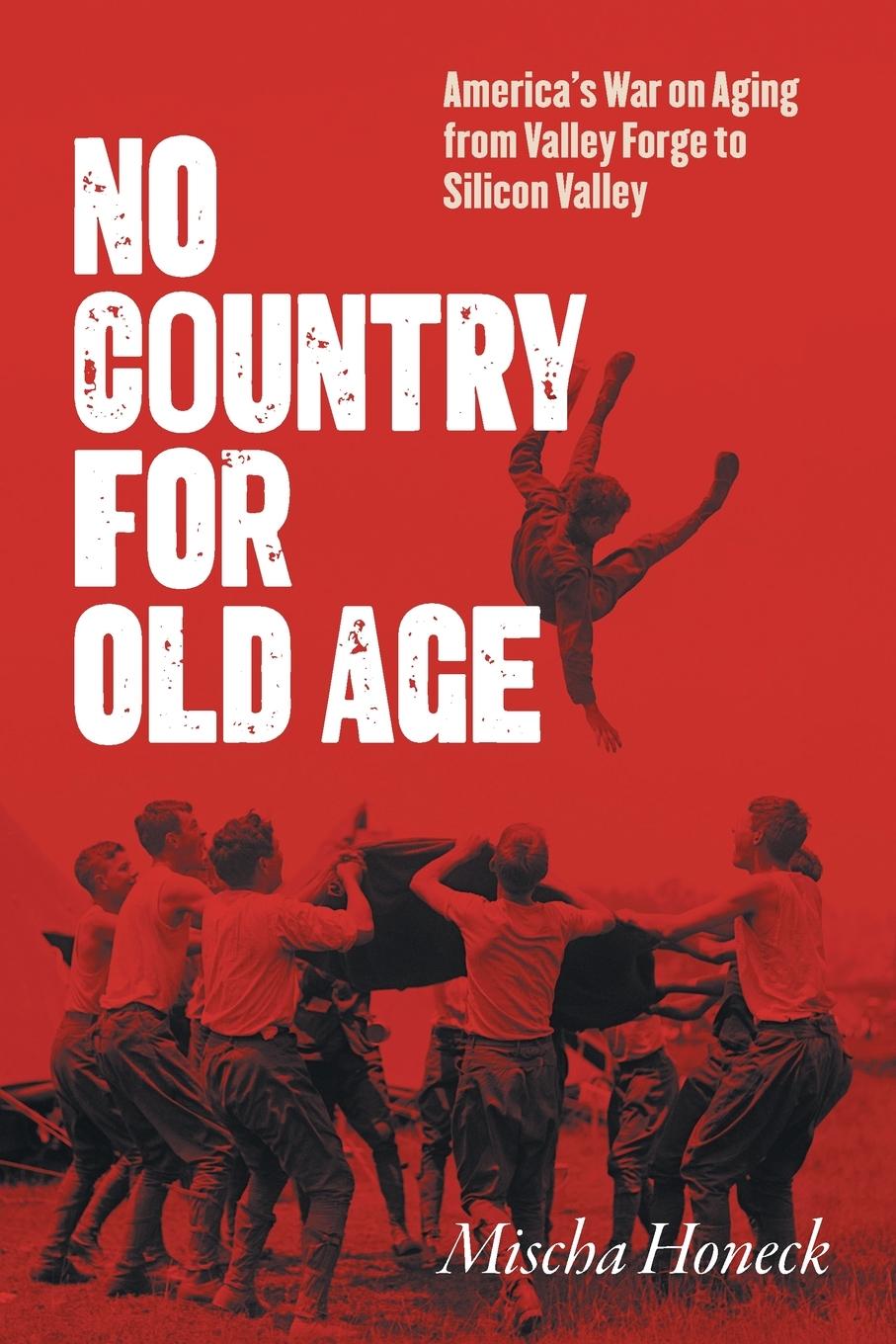 Cover: 9781469680972 | No Country for Old Age | Mischa Honeck | Taschenbuch | Englisch | 2025