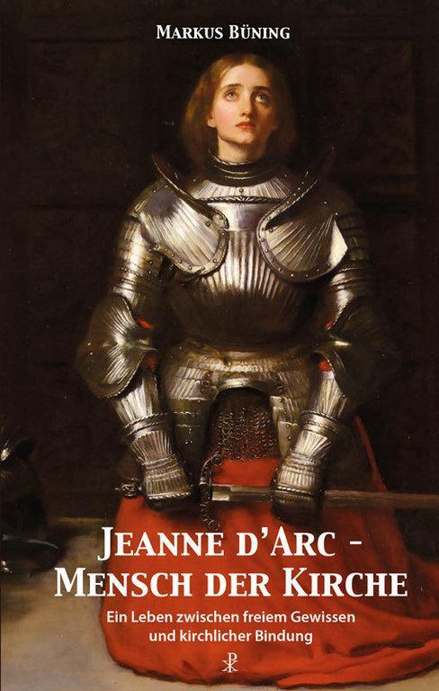 Cover: 9783717113065 | Jeanne d'Arc - Mensch der Kirche | Markus Büning | Buch | 478 S.