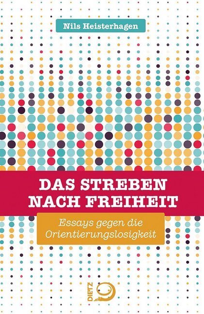 Cover: 9783801205614 | Das Streben nach Freiheit | Essays gegen die Orientierungslosigkeit