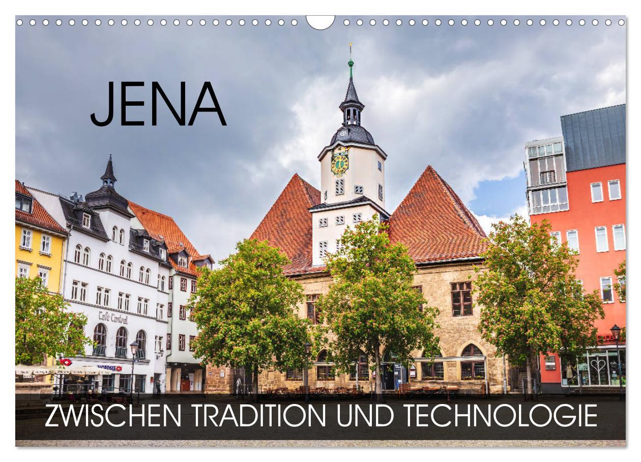 Cover: 9783435237869 | Jena - zwischen Tradition und Technologie (Wandkalender 2025 DIN A3...