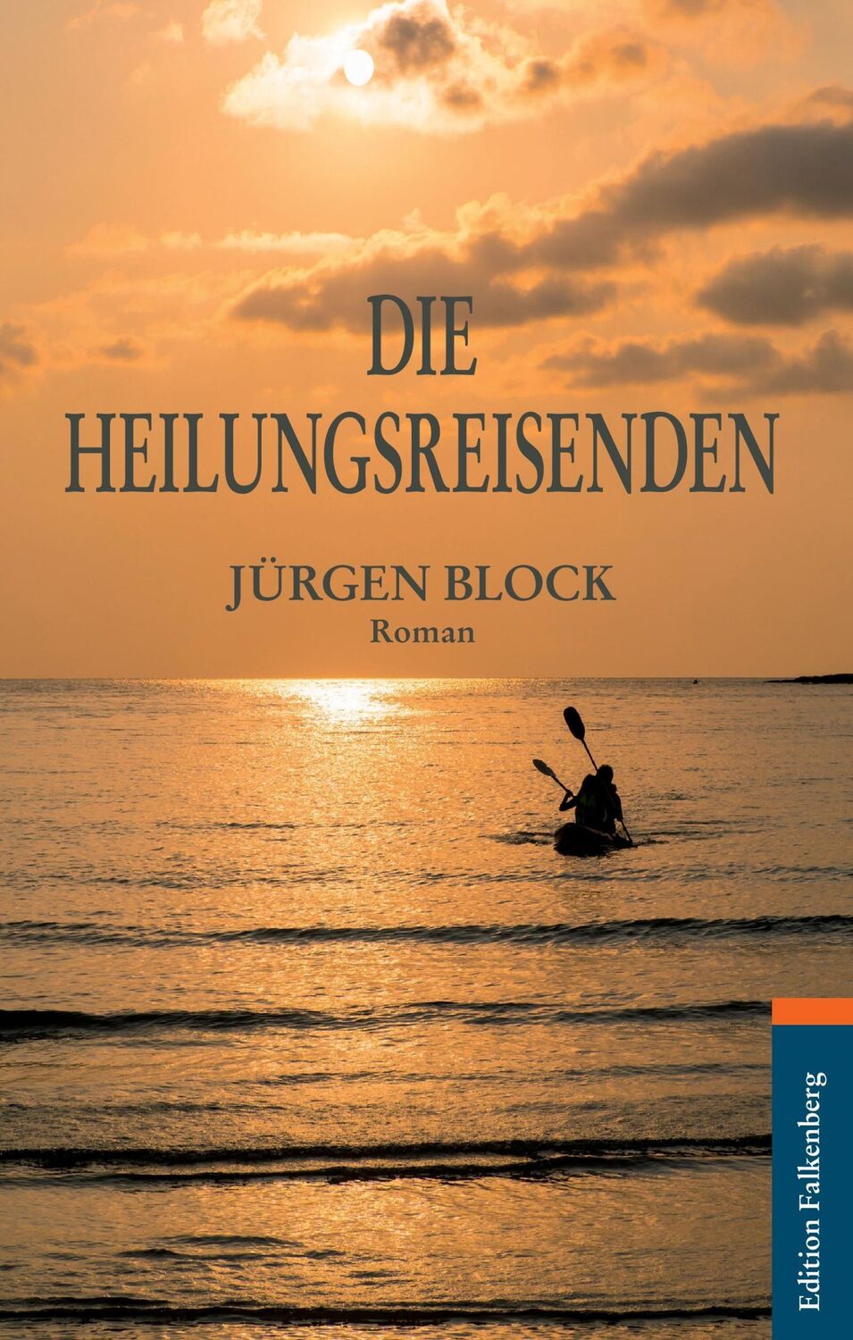 Cover: 9783954941032 | Die Heilungsreisenden | Jürgen Block | Taschenbuch | Paperback | 2016