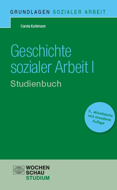 Cover: 9783734416897 | Geschichte sozialer Arbeit I. Studienbuch | Carola Kuhlmann | Buch