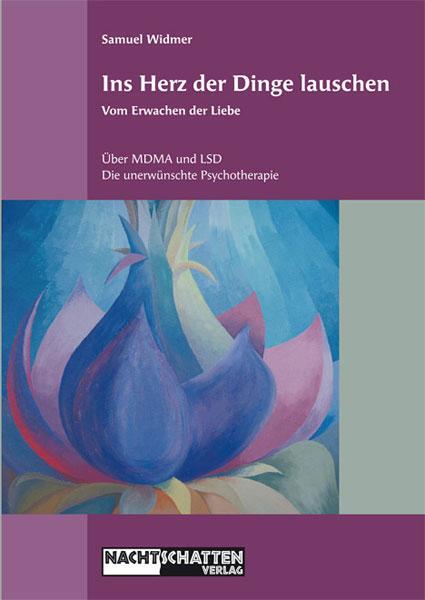 Cover: 9783907080030 | Ins Herz der Dinge lauschen | Samuel Widmer | Buch | 330 S. | Deutsch