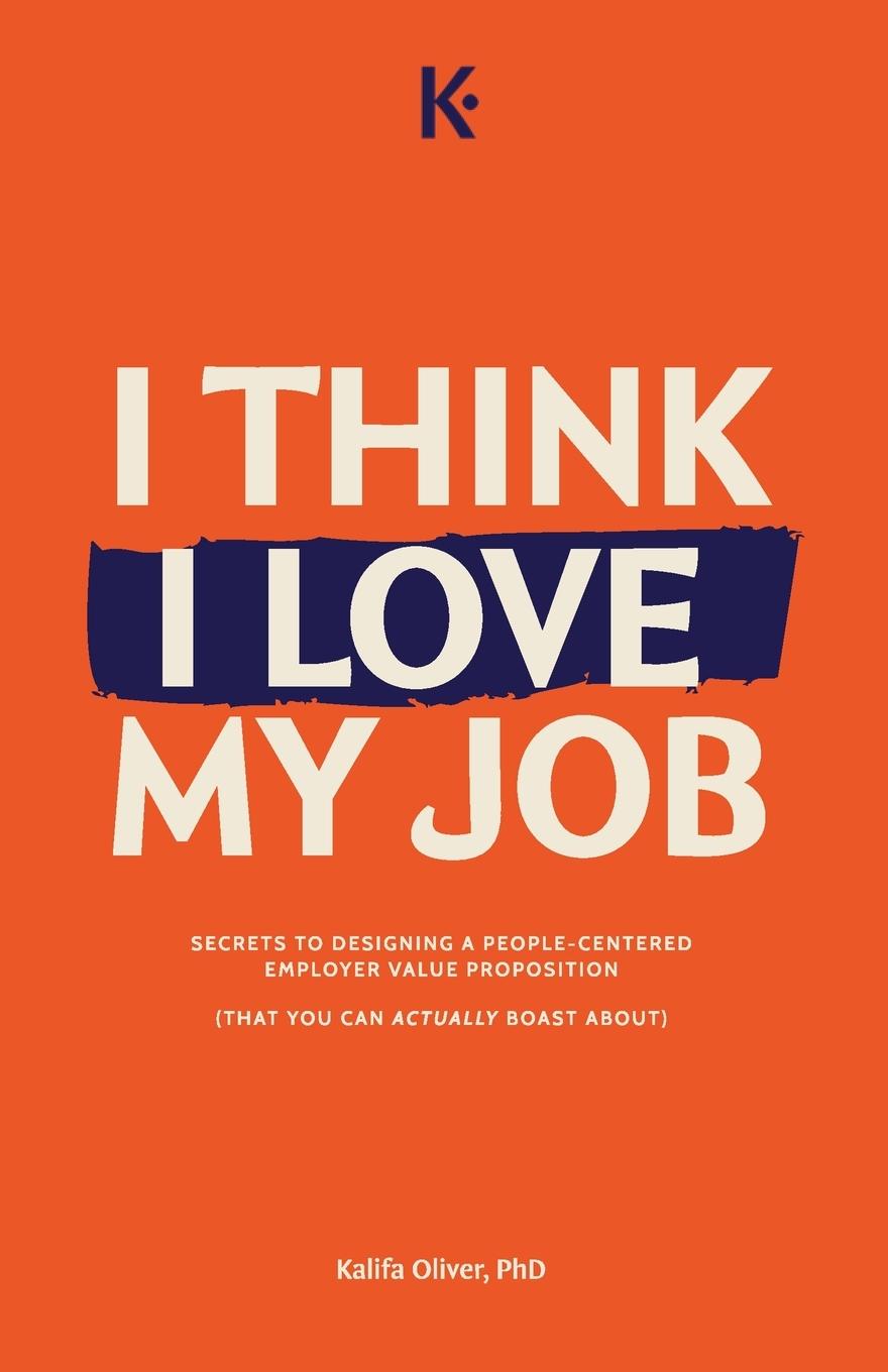 Cover: 9781953315359 | I Think I Love My Job | Kalifa Oliver | Taschenbuch | Englisch | 2024