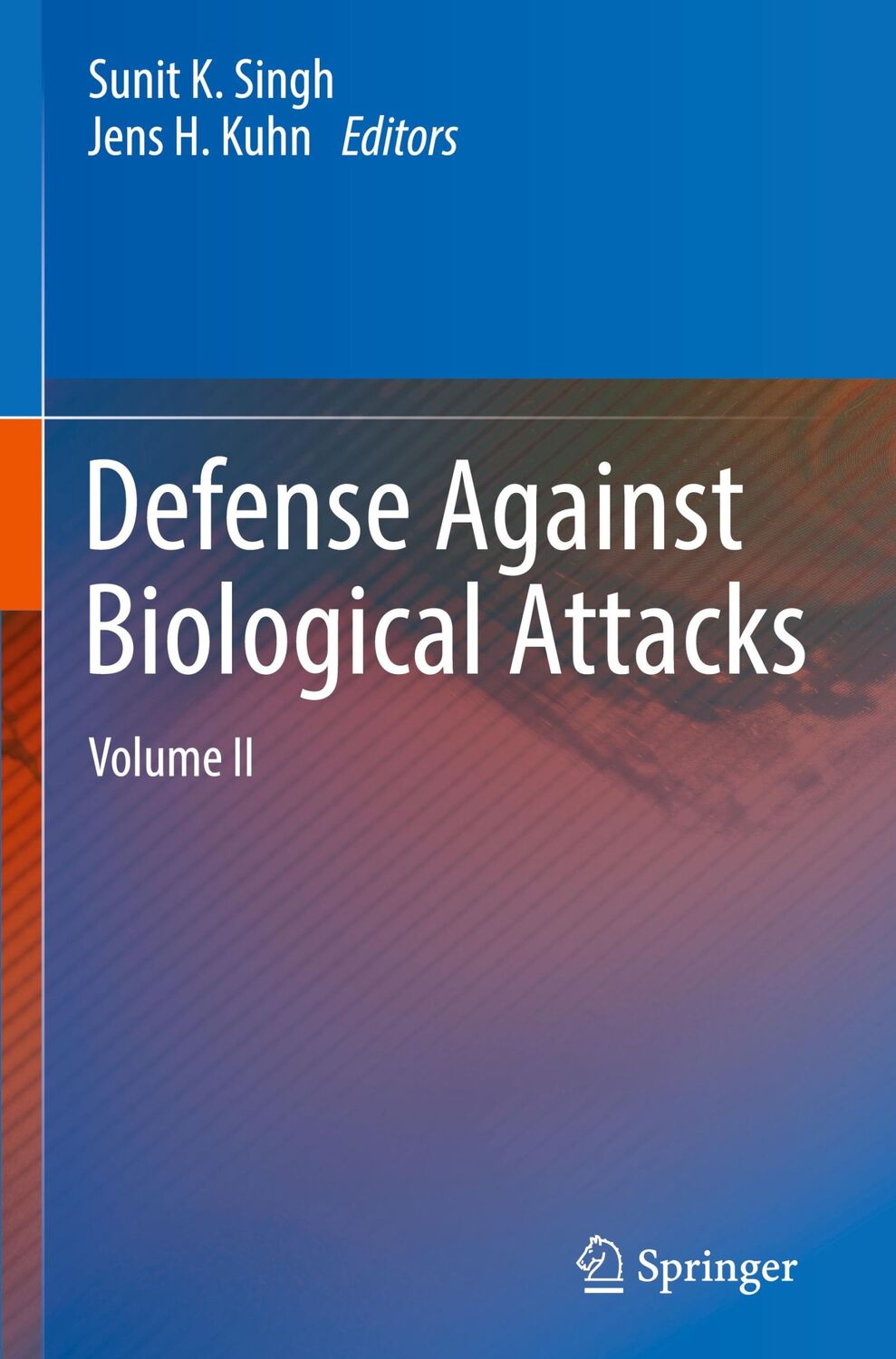 Cover: 9783030030704 | Defense Against Biological Attacks | Volume II | Jens H. Kuhn (u. a.)