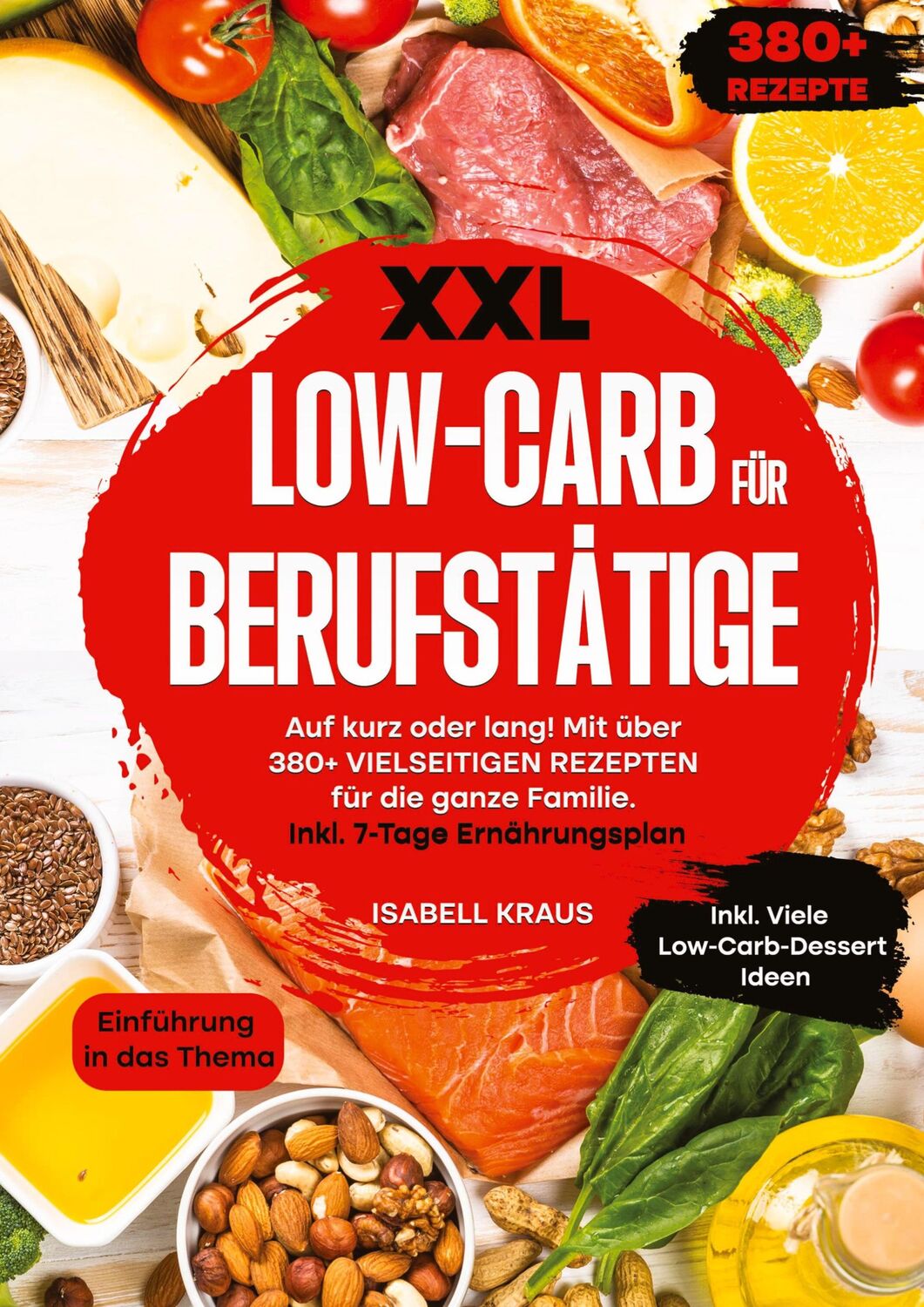 Cover: 9783384212719 | XXL Low-Carb für Berufstätige | Isabell Kraus | Buch | 296 S. | 2024